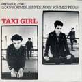 Taxi Girl : Dites-le Fort